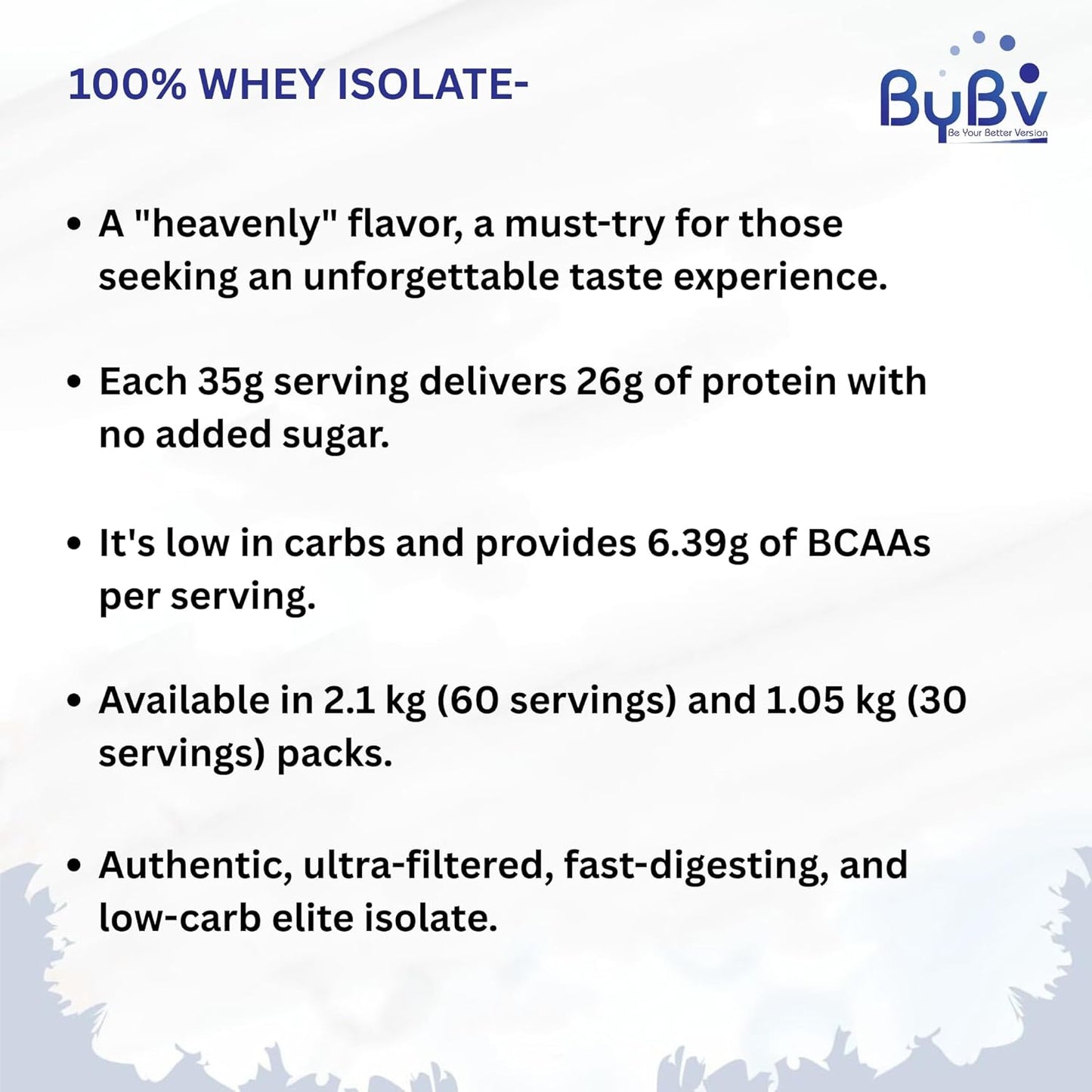 Bybv 100% Whey Isolate | 26 G Protein | 6.39G BCCA | Ultra Filter | Low Carbs | Fast Digestive enzymes